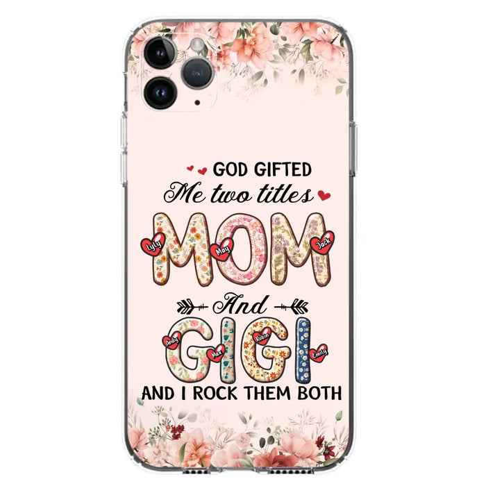 Personalized Grandma Phone Case - Up to 7 Kids & 7 Grandkids - Mother's Day Gift Idea for Grandma/Mom - God Gifted Me Two Titles - Case for iPhone/Samsung