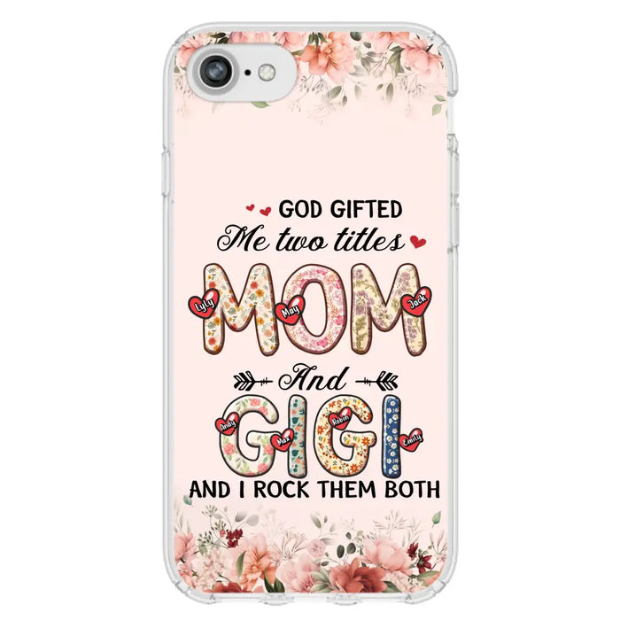 Personalized Grandma Phone Case - Up to 7 Kids & 7 Grandkids - Mother's Day Gift Idea for Grandma/Mom - God Gifted Me Two Titles - Case for iPhone/Samsung