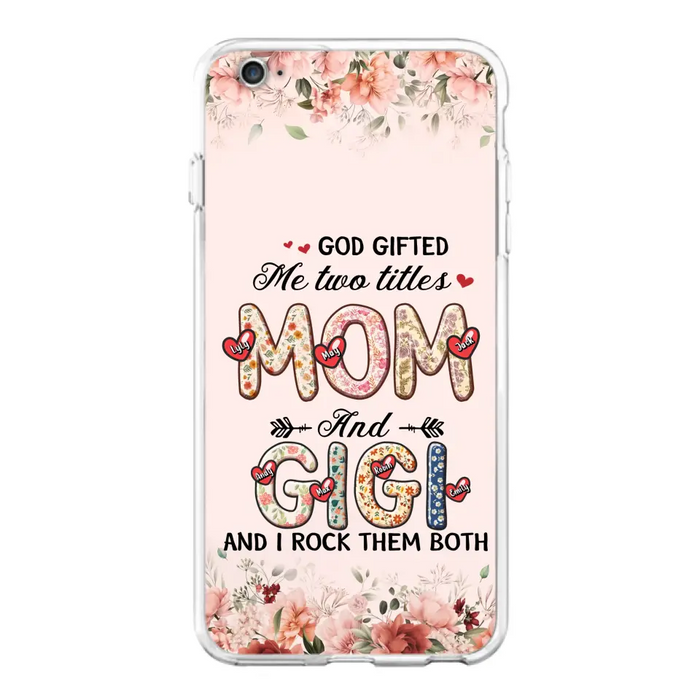 Personalized Grandma Phone Case - Up to 7 Kids & 7 Grandkids - Mother's Day Gift Idea for Grandma/Mom - God Gifted Me Two Titles - Case for iPhone/Samsung