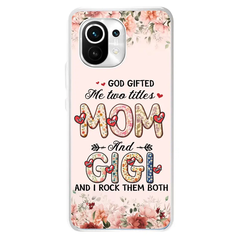 Personalized Grandma Phone Case - Up to 7 Kids & 7 Grandkids - Mother's Day Gift Idea for Grandma/Mom - God Gifted Me Two Titles - Case for Xiaomi/Oppo/Huawei
