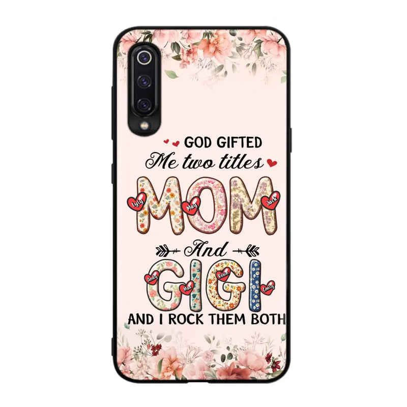 Personalized Grandma Phone Case - Up to 7 Kids & 7 Grandkids - Mother's Day Gift Idea for Grandma/Mom - God Gifted Me Two Titles - Case for Xiaomi/Oppo/Huawei