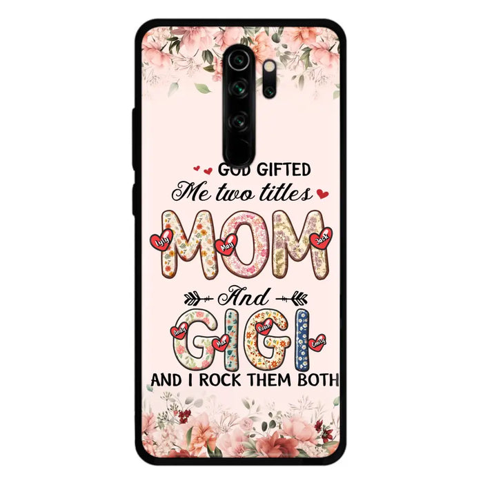 Personalized Grandma Phone Case - Up to 7 Kids & 7 Grandkids - Mother's Day Gift Idea for Grandma/Mom - God Gifted Me Two Titles - Case for Xiaomi/Oppo/Huawei