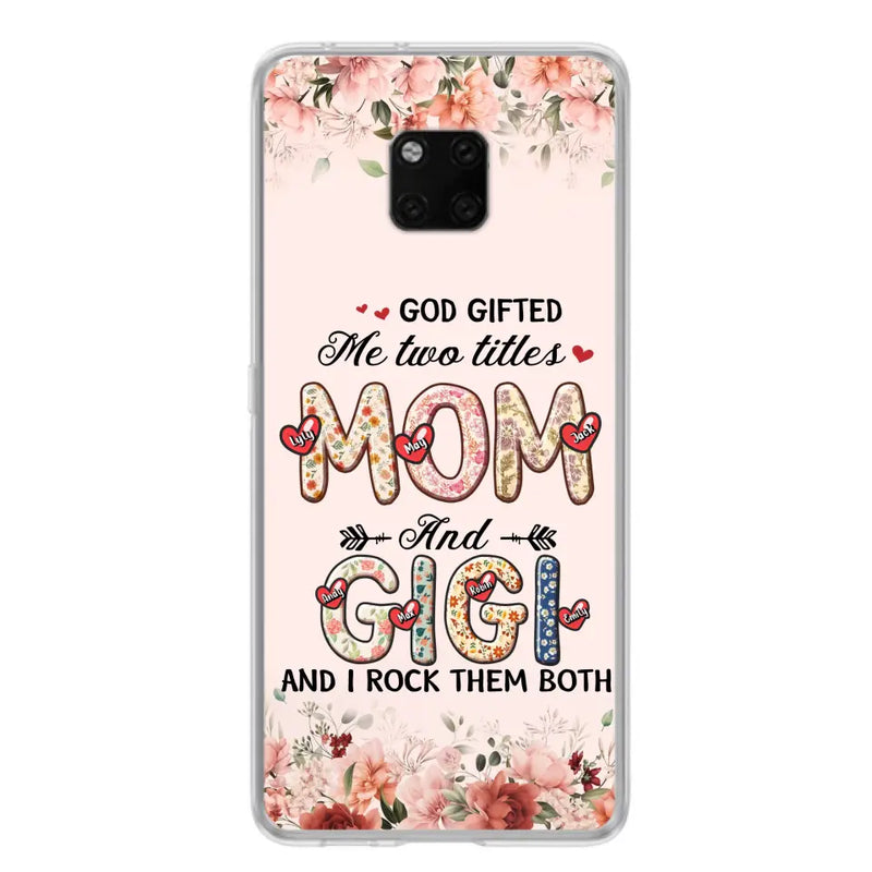 Personalized Grandma Phone Case - Up to 7 Kids & 7 Grandkids - Mother's Day Gift Idea for Grandma/Mom - God Gifted Me Two Titles - Case for Xiaomi/Oppo/Huawei