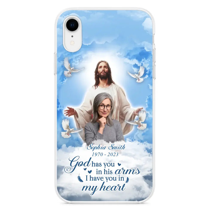 Custom Personalized Memorial Photo Phone Case - Memorial Gift Idea for Mother's Day/Father's Day - God Has You In His Arms I Have You In My Heart - Case for iPhone/Samsung