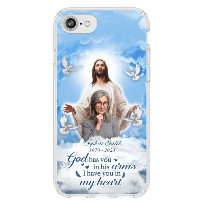 Custom Personalized Memorial Photo Phone Case - Memorial Gift Idea for Mother's Day/Father's Day - God Has You In His Arms I Have You In My Heart - Case for iPhone/Samsung