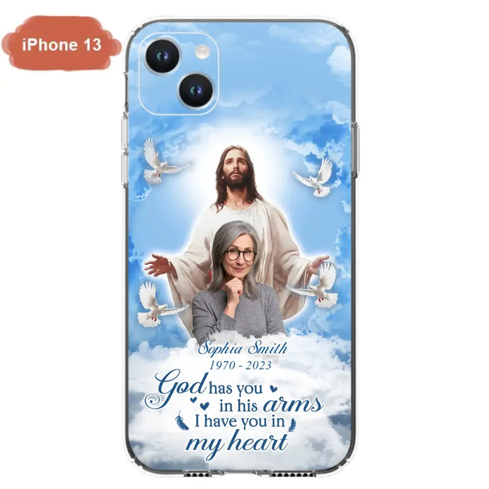 Custom Personalized Memorial Photo Phone Case - Memorial Gift Idea for Mother's Day/Father's Day - God Has You In His Arms I Have You In My Heart - Case for iPhone/Samsung