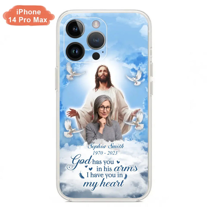 Custom Personalized Memorial Photo Phone Case - Memorial Gift Idea for Mother's Day/Father's Day - God Has You In His Arms I Have You In My Heart - Case for iPhone/Samsung