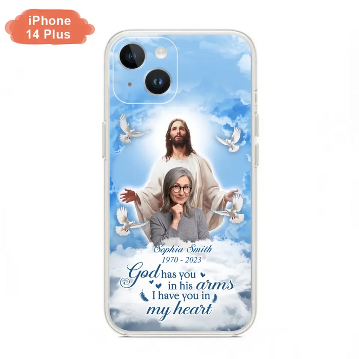 Custom Personalized Memorial Photo Phone Case - Memorial Gift Idea for Mother's Day/Father's Day - God Has You In His Arms I Have You In My Heart - Case for iPhone/Samsung