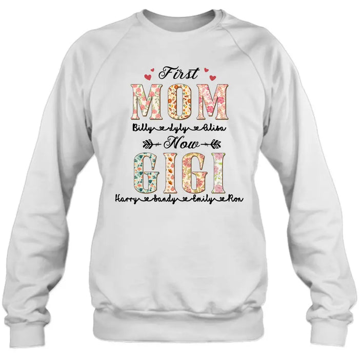 Personalized Grandma Shirt/Hoodie - Mother's Day Gift Idea for Grandma/Mom - First Mom Now Grandma