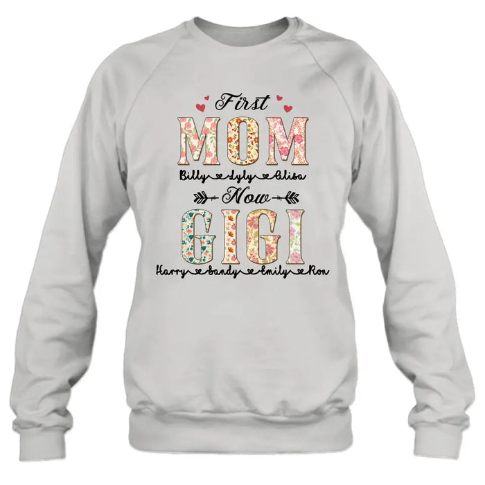 Personalized Grandma Shirt/Hoodie - Mother's Day Gift Idea for Grandma/Mom - First Mom Now Grandma