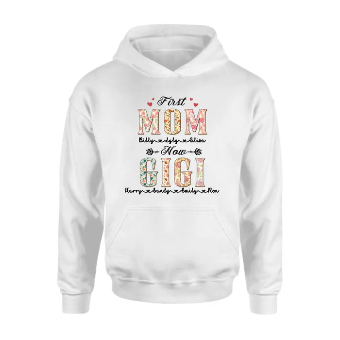 Personalized Grandma Shirt/Hoodie - Mother's Day Gift Idea for Grandma/Mom - First Mom Now Grandma