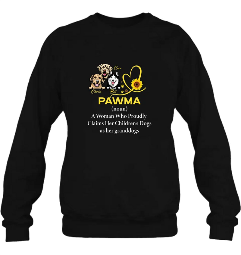 Personalized Pawma Shirt/Hoodie - Gift For Dog Mom/Mother's Day - Pawma A Woman Who Proudly Claims Her Children's Dogs As Her Granddogs