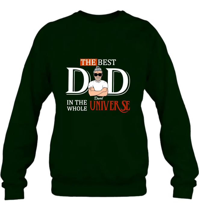 Personalized Dad Shirt/Hoodie - Father's Day Gift Idea - The Best Dad In The Whole Universe