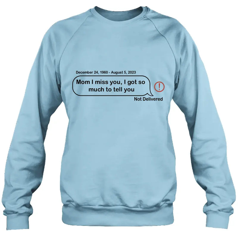 Personalized Memorial Dad Mom Shirt/Hoodie - Memorial Gift For Family Member - Custom Your Message - I Miss You
