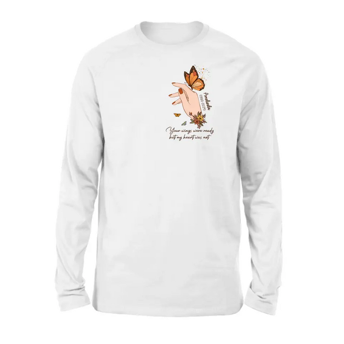 Personalized Hand Floral Butterfly Memorial Shirt/Hoodie - Memorial Gift Idea for Mother's Day/Father's Day - Your Wings Were Ready But My Heart Was Not