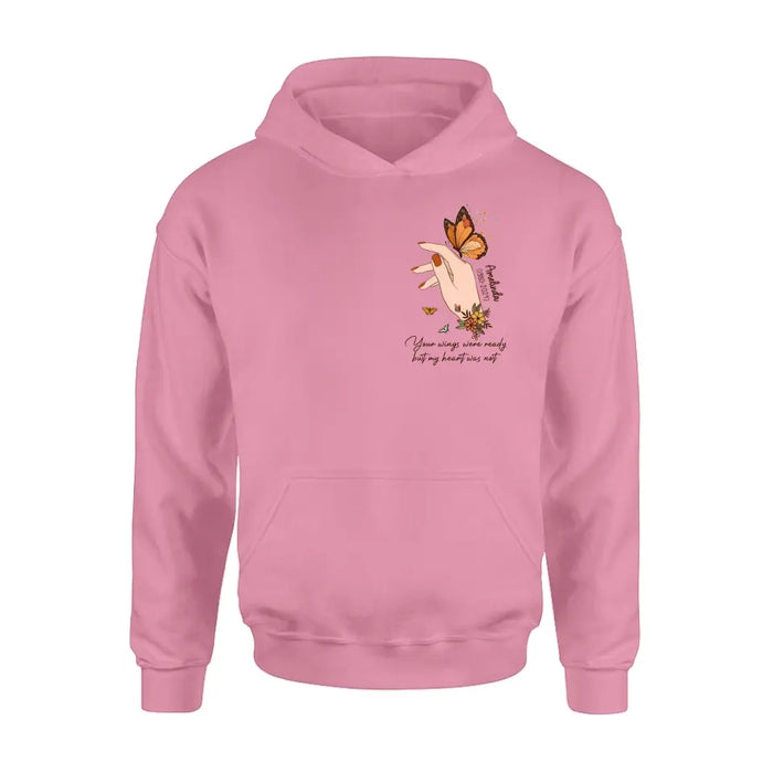 Personalized Hand Floral Butterfly Memorial Shirt/Hoodie - Memorial Gift Idea for Mother's Day/Father's Day - Your Wings Were Ready But My Heart Was Not