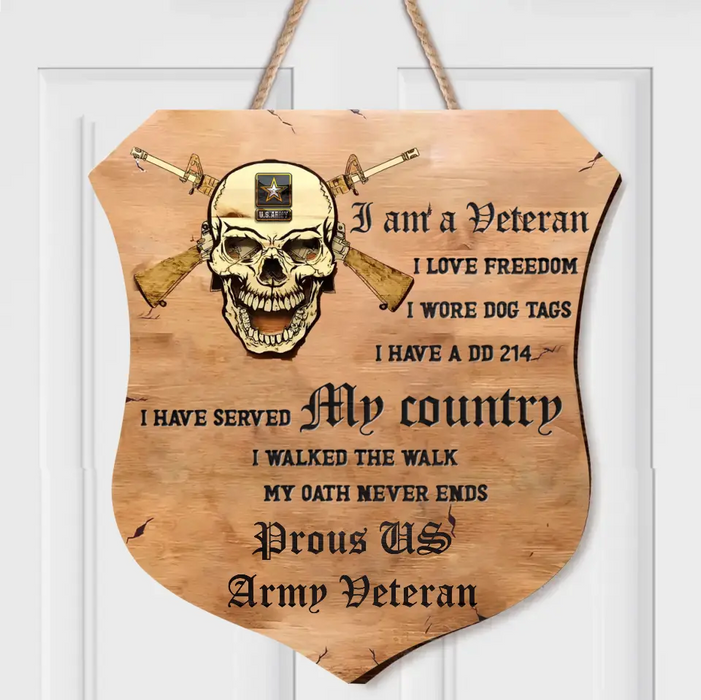 Custom Personalized Veteran Wooden Sign - Gift Idea For Veteran - I Am A Veteran I Love Freedom I Wore Dog Tags