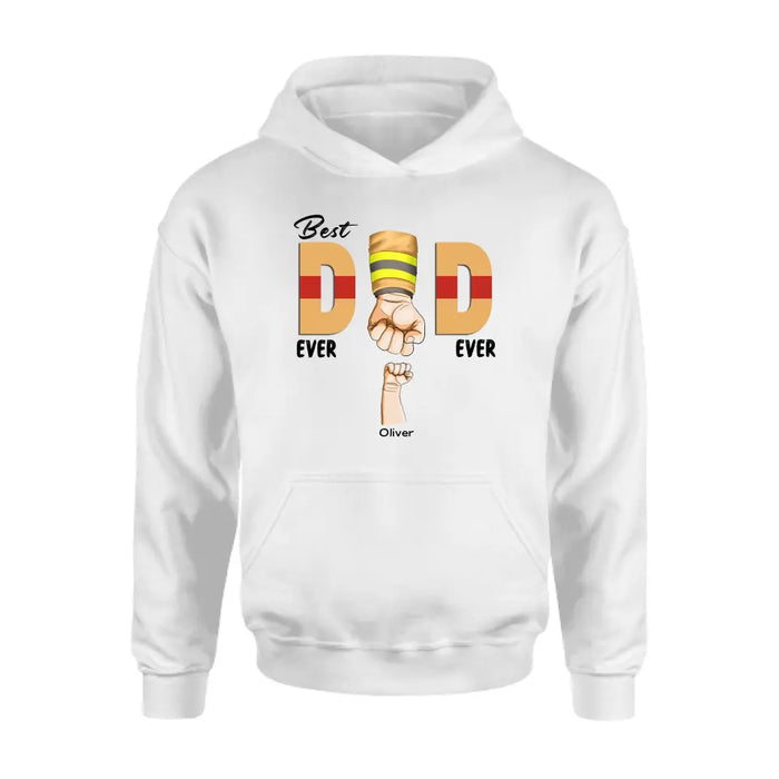 Personalized Best Dad Ever T-shirt/Long Sleeve/Sweatshirt/Hoodie - Father's Day Gift Idea For Firefighter/Police/Nure/Doctor/Military - Up to 8 Kids