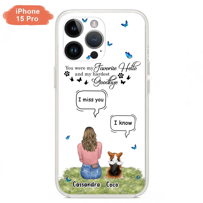 Personalized Pet Phone Case - Upto 4 Pets - Mother's Day Gift Idea For Couple/Dog/Cat Lover - You Were My Favorite Hello - Case For iPhone/Samsung