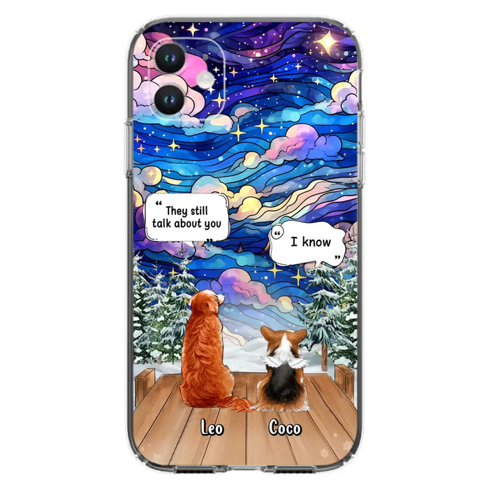 Personalized Dog Memorial Phone Case - Upto 4 Pets - Memorial Gift Idea For Dog/ Cat/ Rabbit Lovers - They Still Talk About You - Case For iPhone/Samsung