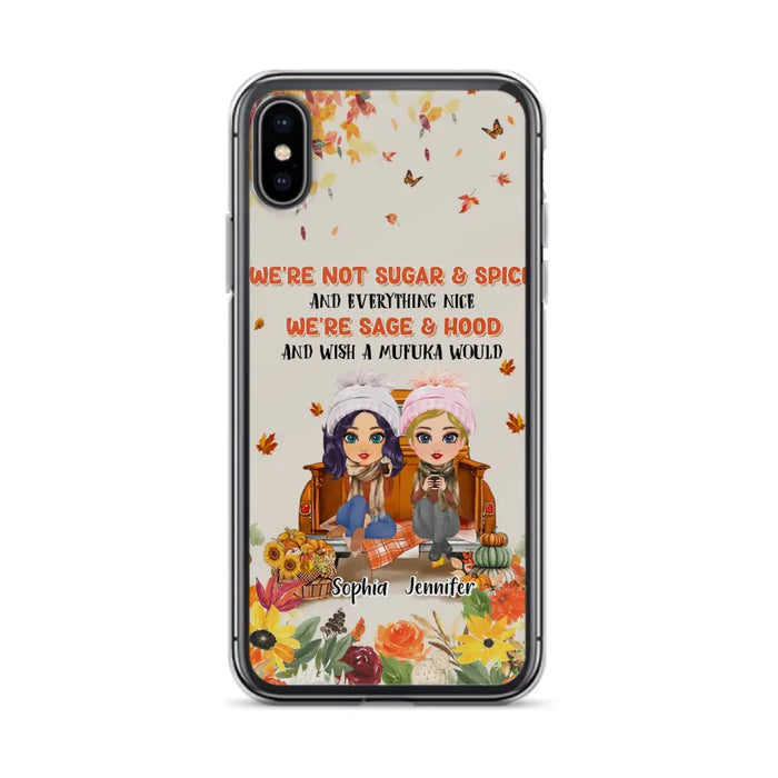 Custom Personalized Friend Phone Case - Gift Idea for Friends/Besties/Sisters - We're Not Sugar & Spice And Everything Nice - Case for iPhone/Samsung