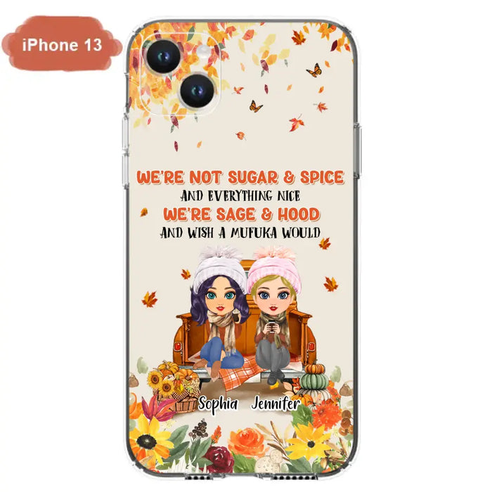 Custom Personalized Friend Phone Case - Gift Idea for Friends/Besties/Sisters - We're Not Sugar & Spice And Everything Nice - Case for iPhone/Samsung