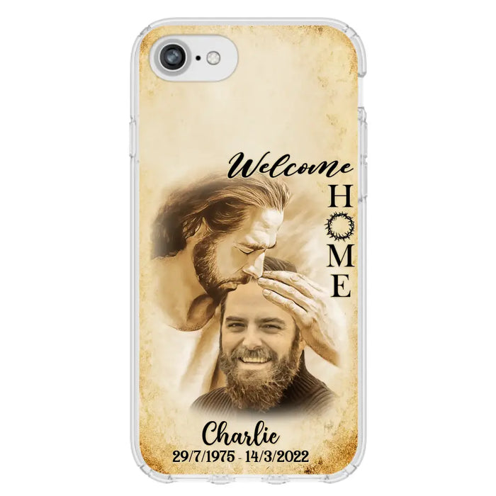 Custom Personalized Memorial Photo Phone Case - Memorial Gift Idea For Family Member/ Pet Owner - Welcome Home - Case For iPhone And Samsung