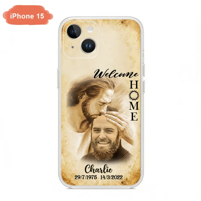 Custom Personalized Memorial Photo Phone Case - Memorial Gift Idea For Family Member/ Pet Owner - Welcome Home - Case For iPhone And Samsung