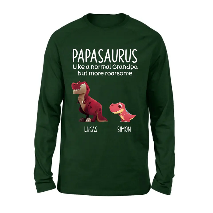 Personalized Papasaurus Shirt/Hoodie - Up to 6 Kids - Gift Idea For Father's Day - Papasaurus Like A Normal Grandpa But More Roarsome