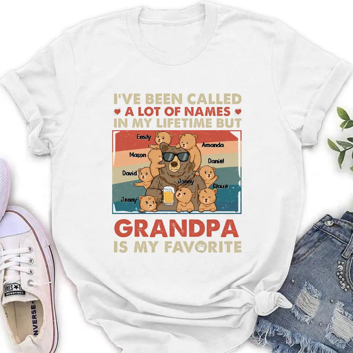 Custom Personalized Bear Shirt/Hoodie - Up to 8 Kids - Father's Day Gift Idea for Grandpa/Dad - I've Been Called A Lot Of Names In My Lifetime