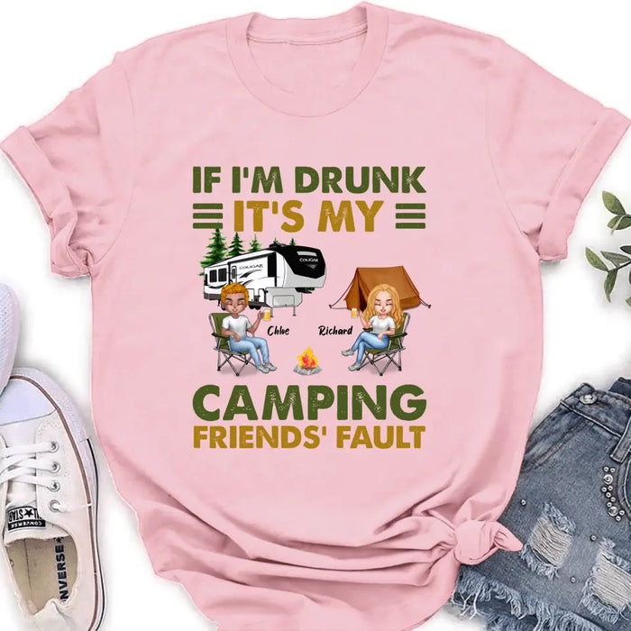 Custom Personalized Camping Friends Shirt - Upto 7 People - Gift Idea For Friends/ Camping Lover - If I'm Drunk It's My Camping Friends' Fault