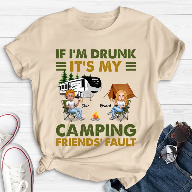 Personalized Camping Friends Shirt - Up to 7 People - Gift Idea For Friends/Camping Lover - If I'm Drunk It's My Camping Friends' Fault