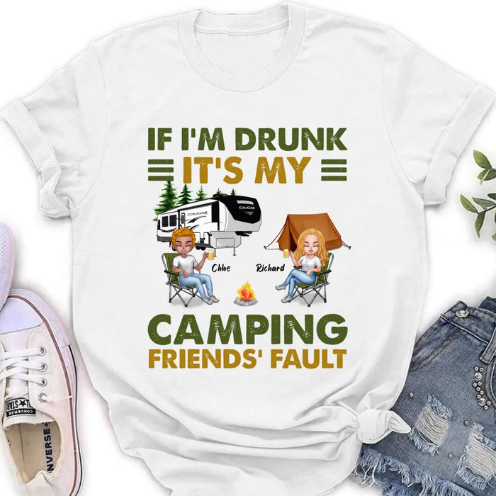 Custom Personalized Camping Friends Shirt - Upto 7 People - Gift Idea For Friends/ Camping Lover - If I'm Drunk It's My Camping Friends' Fault