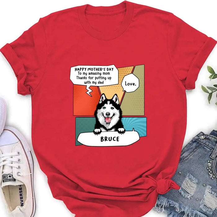 Personalized To My Amazing Mom Shirt/Hoodie - Gift Idea For Mother's Day/Dog Lovers - Up to 3 Dogs - Thanks For Putting Up With My Dad