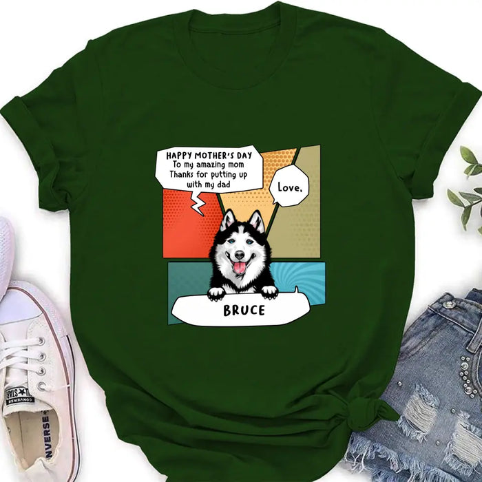 Personalized To My Amazing Mom Shirt/Hoodie - Gift Idea For Mother's Day/Dog Lovers - Up to 3 Dogs - Thanks For Putting Up With My Dad