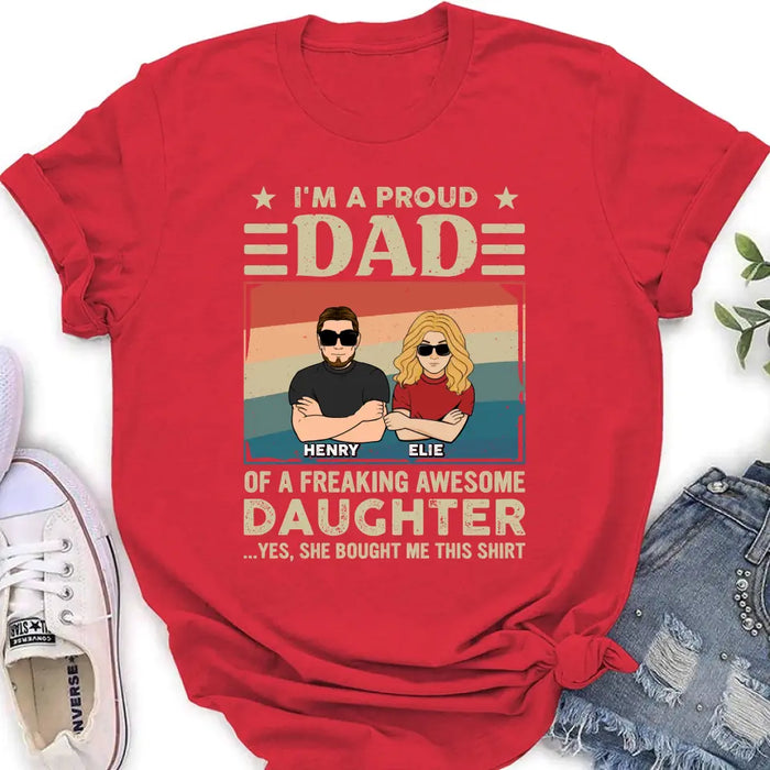 Custom Personalized Proud Dad Shirt/Hoodie - Dad With Upto 3 Kids - Father's Day Gift Idea - I'm A Proud Dad Of A Freaking Awesome Daughter