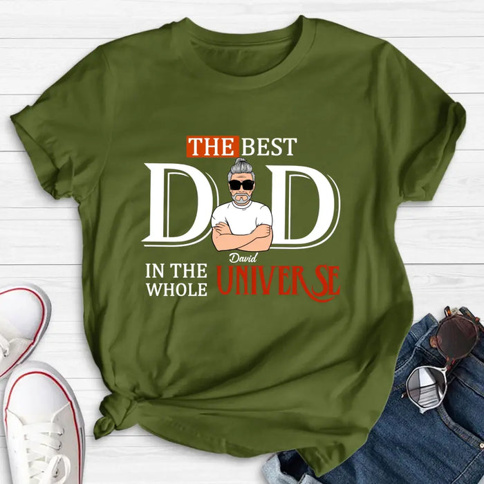 Personalized Dad Shirt/Hoodie - Father's Day Gift Idea - The Best Dad In The Whole Universe