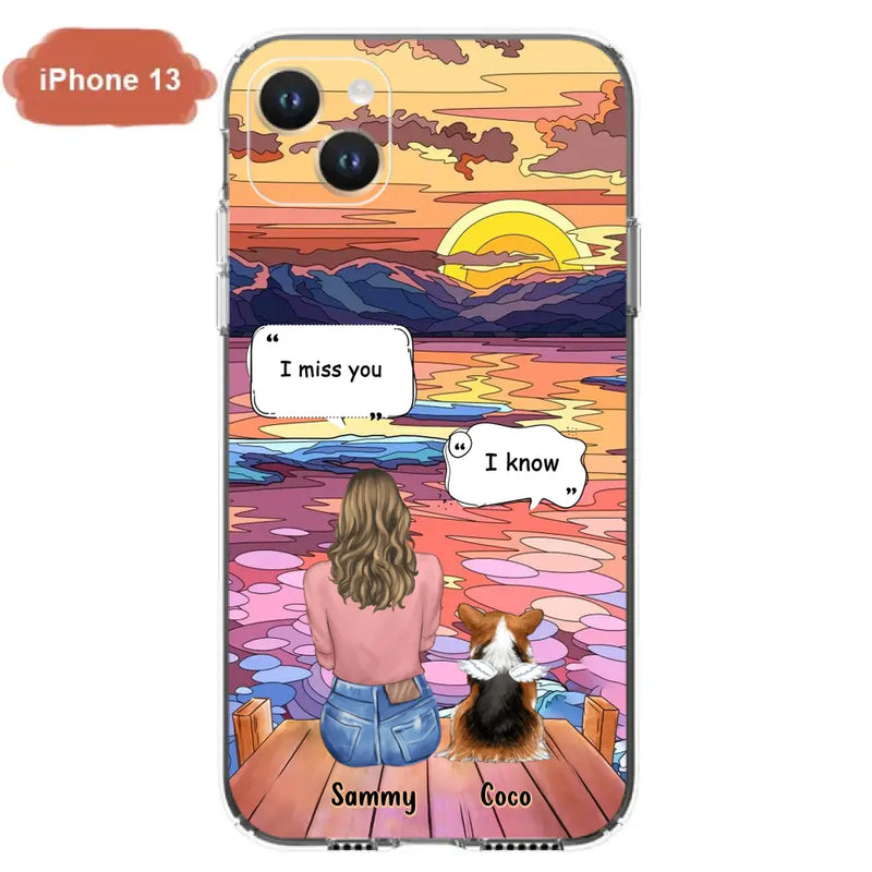 Personalized Memorial Pet Phone Case - Up to 3 Pets - Memorial Gift Idea For Dog/Cat/Rabbits Owners - Case for iPhone/Samsung  - I Miss You