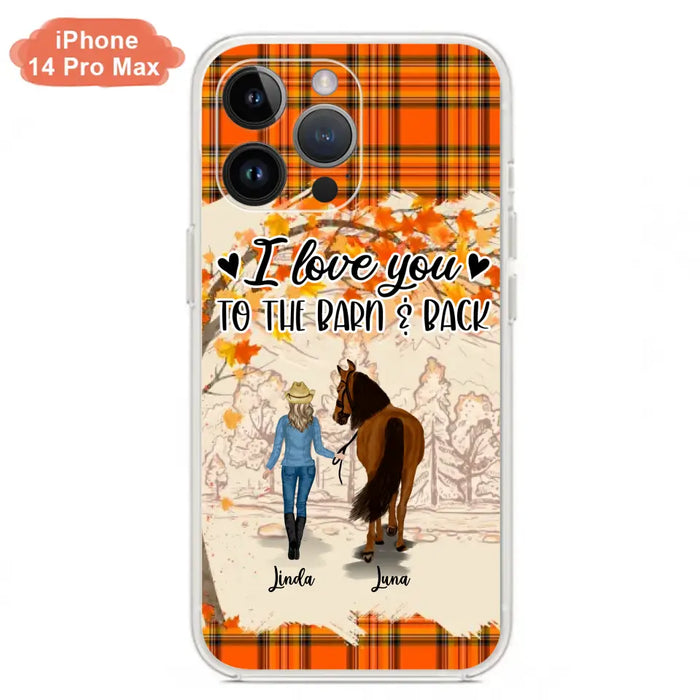 Personalized Horse Girl Phone Case - Gift Idea For Horse Lovers - Up To 6 Horses - I Love You To The Barn & Back - Cases For iPhone/Samsung