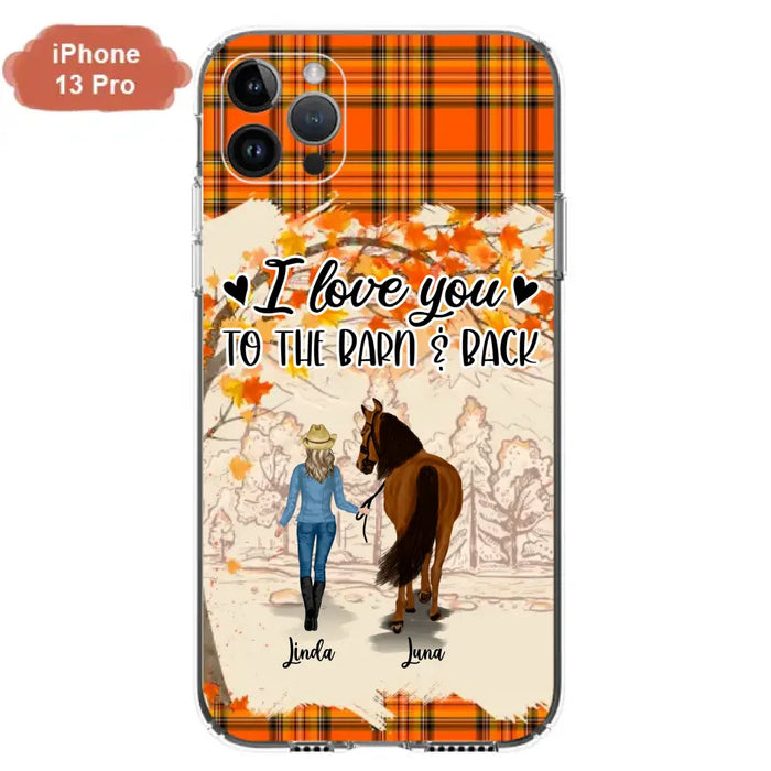 Personalized Horse Girl Phone Case - Gift Idea For Horse Lovers - Up To 6 Horses - I Love You To The Barn & Back - Cases For iPhone/Samsung