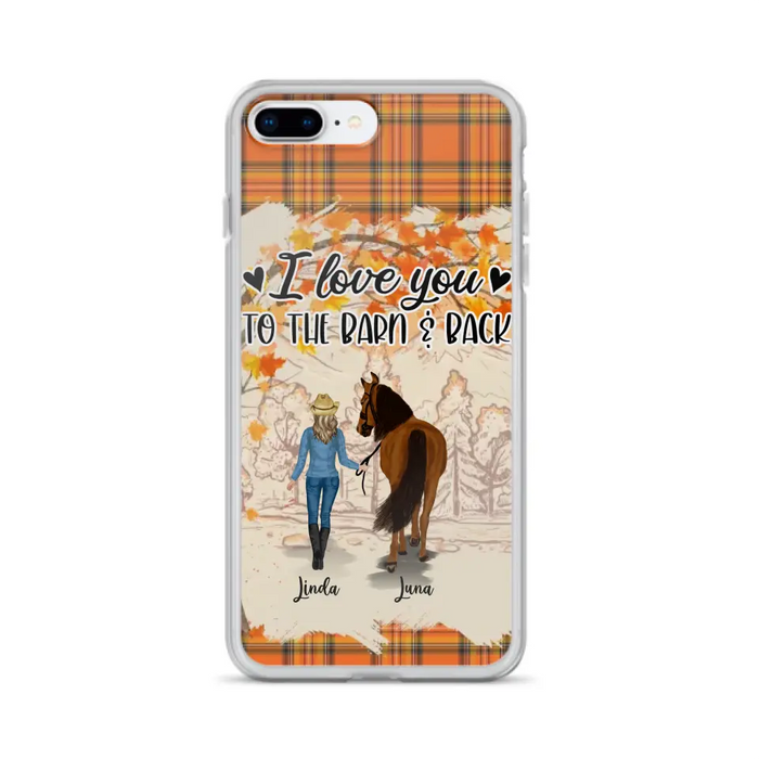 Personalized Horse Girl Phone Case - Gift Idea For Horse Lovers - Up To 6 Horses - I Love You To The Barn & Back - Cases For iPhone/Samsung