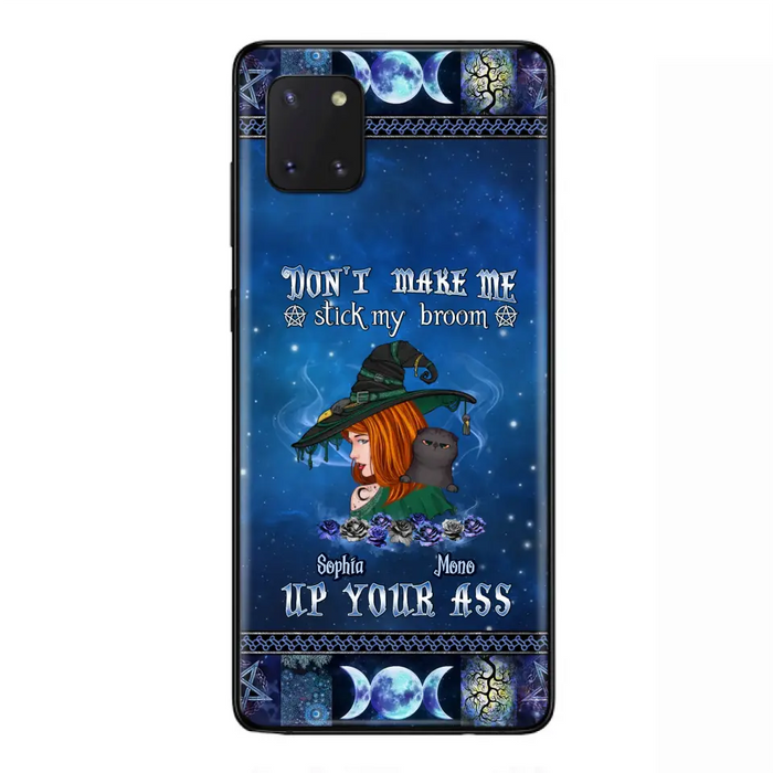 Personalized Witch Phone Case - Gift Idea For Witch Lover/ Halloween - Don't Make Me Stick My Broom Up Your Ass - Case For iPhone/Samsung