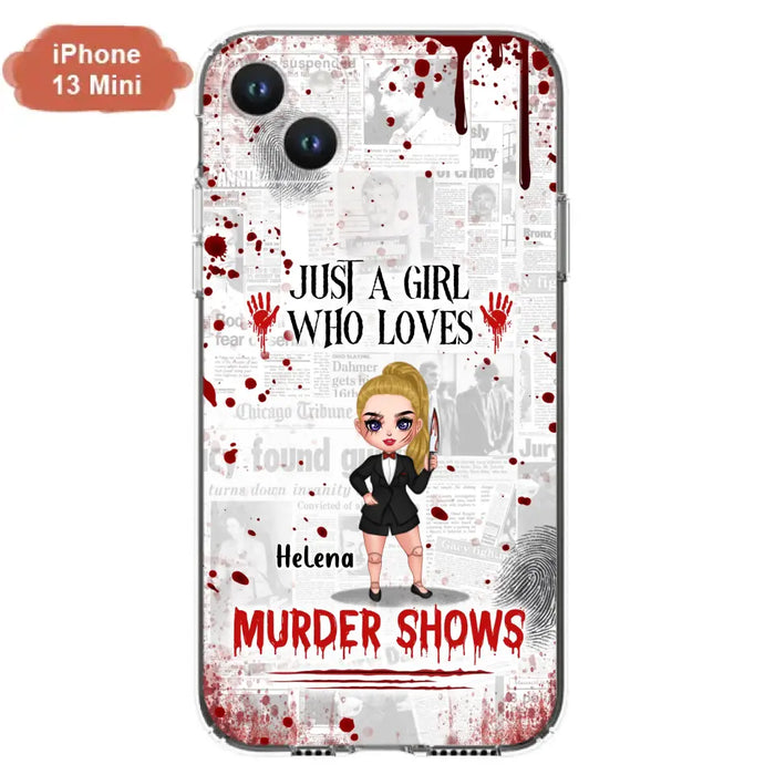 Personalized Witch Phone Case - Gift Idea For Witch Lover/ Halloween - Just A Girl Who Loves Murder Shows - Case For iPhone/Samsung