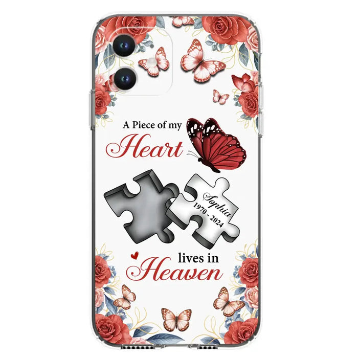 Custom Personalized Memorial Phone Case - Memorial Gift Idea - A Piece Of My Heart Lives In Heaven - Case for iPhone/Samsung