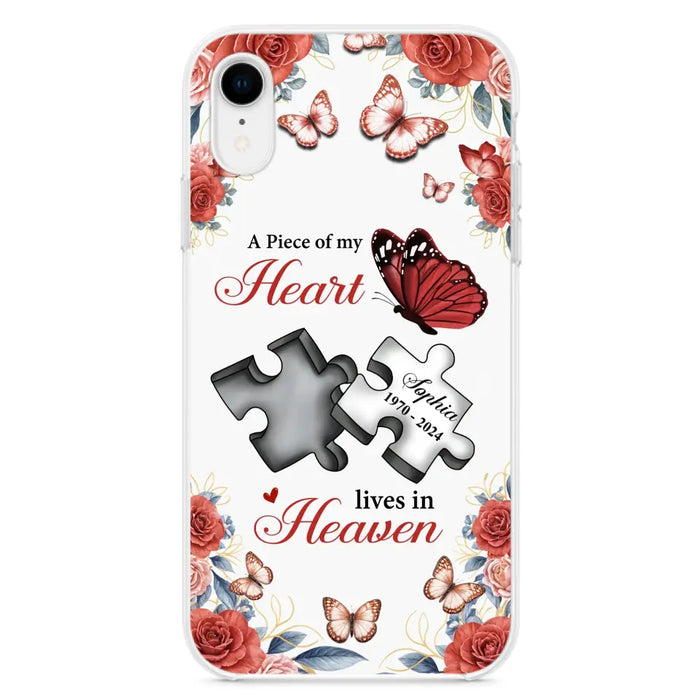 Custom Personalized Memorial Phone Case - Memorial Gift Idea - A Piece Of My Heart Lives In Heaven - Case for iPhone/Samsung