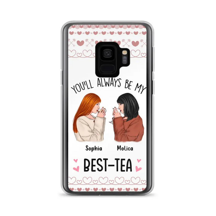 Personalized Friends Phone Case - Gift Idea for Friends/Besties - You'll Always Be My Best - Tea - Case For iPhone/Samsung