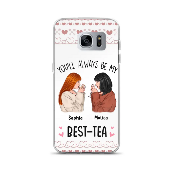 Personalized Friends Phone Case - Gift Idea for Friends/Besties - You'll Always Be My Best - Tea - Case For iPhone/Samsung