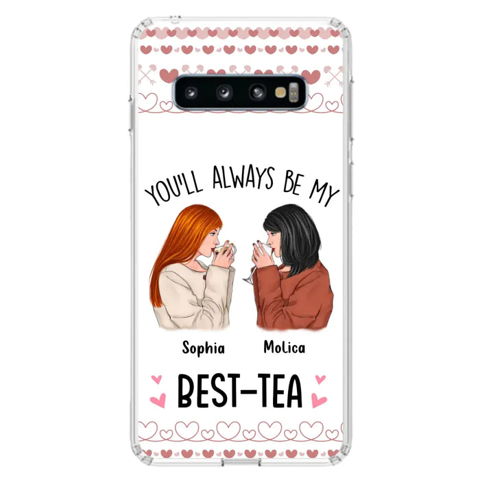 Personalized Friends Phone Case - Gift Idea for Friends/Besties - You'll Always Be My Best - Tea - Case For iPhone/Samsung