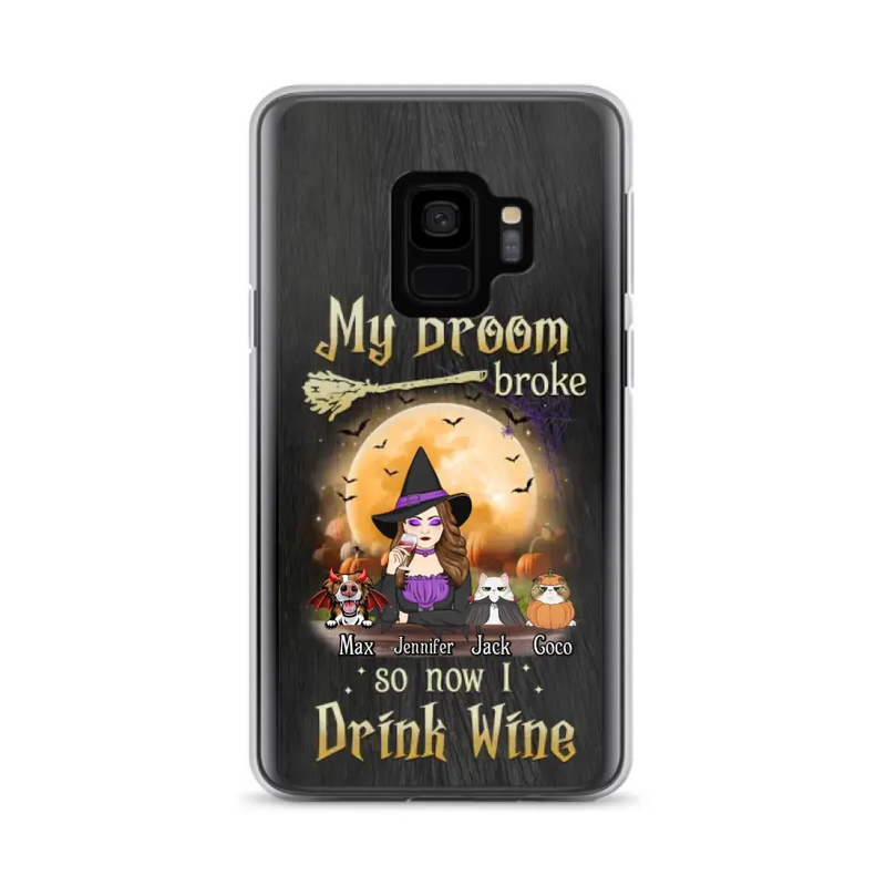 Personalized Witch Pet Mom Phone Case - Up to 3 Pets - Halloween Gift For Cat/Dog Mom - My Broom Broke So Now I Drink Wine - Cases For iPhone/Samsung