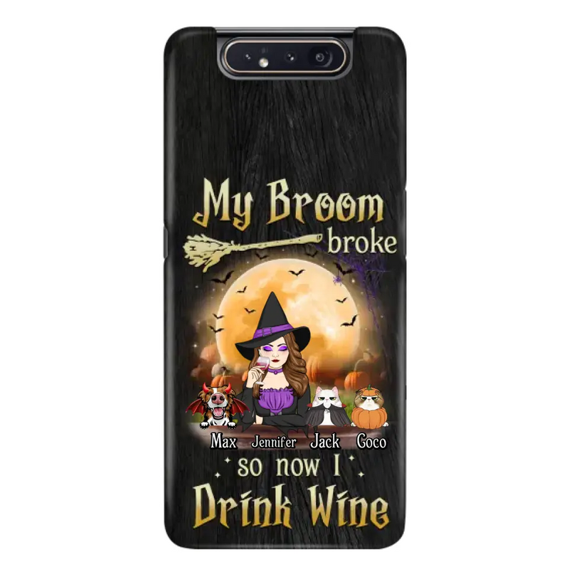 Personalized Witch Pet Mom Phone Case - Up to 3 Pets - Halloween Gift For Cat/Dog Mom - My Broom Broke So Now I Drink Wine - Cases For iPhone/Samsung